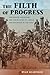 Filth of Progress: Immigran...