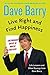 Live Right And Find Happiness Although Beer Is Much Faster (Thorndike Press Large Print Core)