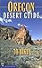 Oregon Desert Guide by Andy Kerr