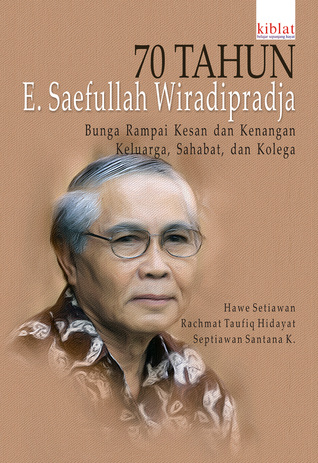 70 Tahun E. Saefullah Wiradipradja