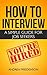 How to Interview: A Simple Guide for Job Seekers