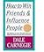 How to Win Friends & Influence People by Dale Carnegie
