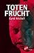 Totenfrucht (German Edition)