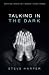 Talking in the Dark: Praying When Life Doesn’t Make Sense