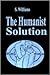 The Humanist Solution