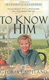 To Know Him: Beyo...