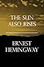 The Sun Also Rises by Ernest Hemingway