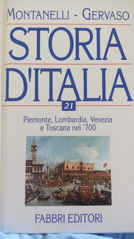 Piemonte, Lombardia, Venezia e Toscana nel ' 700 (Storia d'Italia #21)