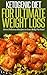 Ketogenic Diet for Ultimate Weight Loss: More Delicious Recipes to Lose Belly Fat Fast! [ ketogenic diet plan, ketogenic menu, ketogenic recipes, low carb diet, ketogenic cookbook]