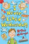 I Never Liked Wednesdays