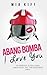 Abang Bomba, I Love You