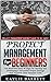 Project Management For Beginners: Project Management Doesn't Have to Be Hard! Get Motivated with 44 Steps for Starting and Developing a Successful Project ... management, project management for dummies)