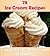 Ice cream: 78 Simple and Delicious Ice cream Recipes (ice cream, ice cream recipes, ice cream cookbook, ice cream recipe book)
