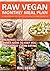Raw Vegan Monthly Meal Plan (Raw Till 4: A Monthly Meal Plan Book 2)