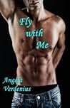 Fly With Me by Angela Verdenius