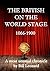 The British On The World Stage 1066 - 1900 by Bill Leonard