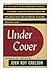 Under Cover: My Four Years in the Nazi Underworld of America