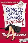 Single Woman Seeks Revenge by Tracy Bloom