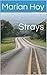 Strays