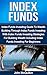 Index Funds: Index Funds Investing Guide To Wealth Building Through Index Funds Investing With Index Funds Investing Strategies For Building Wealth Including ... Guide To Wealth Building With Index Funds)