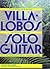 Villa-Lobos Solo Guitar | C...