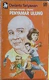 Penyamar Ulung by Dwianto Setyawan