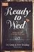 Ready to Wed: 12 Ways to St...