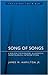 Song of Songs by James M. Hamilton Jr.