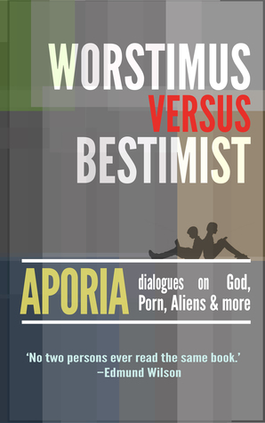 Worstimus versus Bestimist (Paperback)
