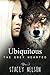 Ubiquitous: The Grey Hearted (Ubiquitous Series Book 1)