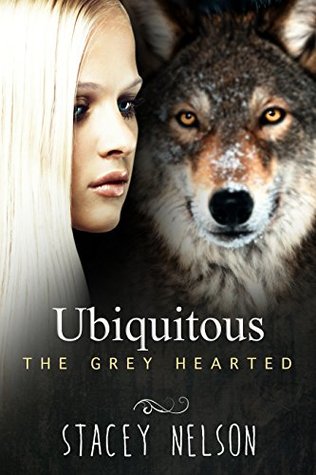 Ubiquitous: The Grey Hearted (Ubiquitous Series Book 1)