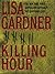 The Killing Hour by Lisa Gardner