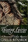 Thieving Fairies by Giselle Renarde