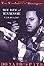 The Kindness of Strangers: The Life of Tennesee Williams