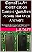 CompTIA A+ Certification Sample Question Papers and With Answers: The Complete "Brain Dumps Style" Study Guide For Exam Code (220-801 / 220-802) - Part 1