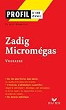 Profil - Voltaire : Zadig - Micromégas: analyse littéraire de l'oeuvre (Profil Littérature t. 188) (French Edition) Profil - Voltaire : Zadig - Micromégas: analyse littéraire de l'oeuvre (Profil Littérature t. 188) (French Edition)