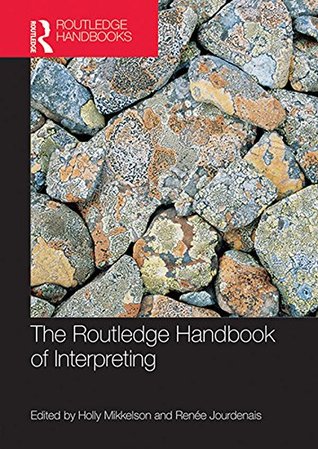 The Routledge Handbook of Interpreting (Routledge Handbooks in Applied Linguistics)