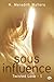 Sous Influence (Twisted Love, #1)