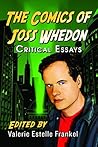 The Comics of Joss Whedon by Valerie Estelle Frankel