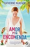 Amor por Encomenda by Catherine McKenzie