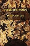 Twilight Of The Outlaws