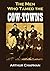 The Men Who Tamed the Cow-Towns by Arthur Chapman