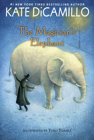 The Magician's Elephant: (A Tale of Orphans, Fortune Tellers, Magic, and Mystery - An Illustrated Middle-Grade Fiction Novel for Kids Ages 8-13 in Grades 3-7)
