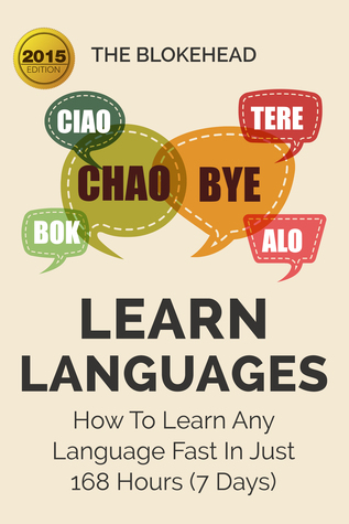 Learn Languages : How To Learn Any Language Fast In Just 168 Hours