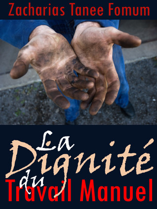 La Dignité Du Travail Manuel
