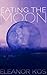 Eating the Moon