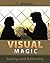 Visual Magic: Seeing and Be...