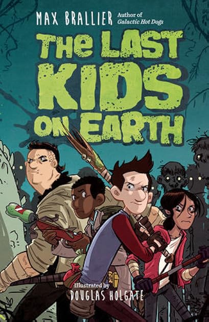 The Last Kids on Earth (Last Kids on Earth, #1)