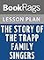 Lesson Plan The Story of the Trapp Family Singers by Maria von Trapp