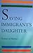Saving Immigrant's Daughter